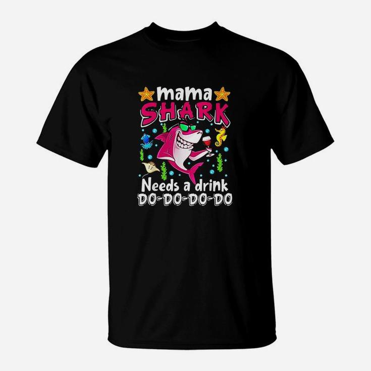Mama Shark Needs A Drink Dododoo Funny T-Shirt