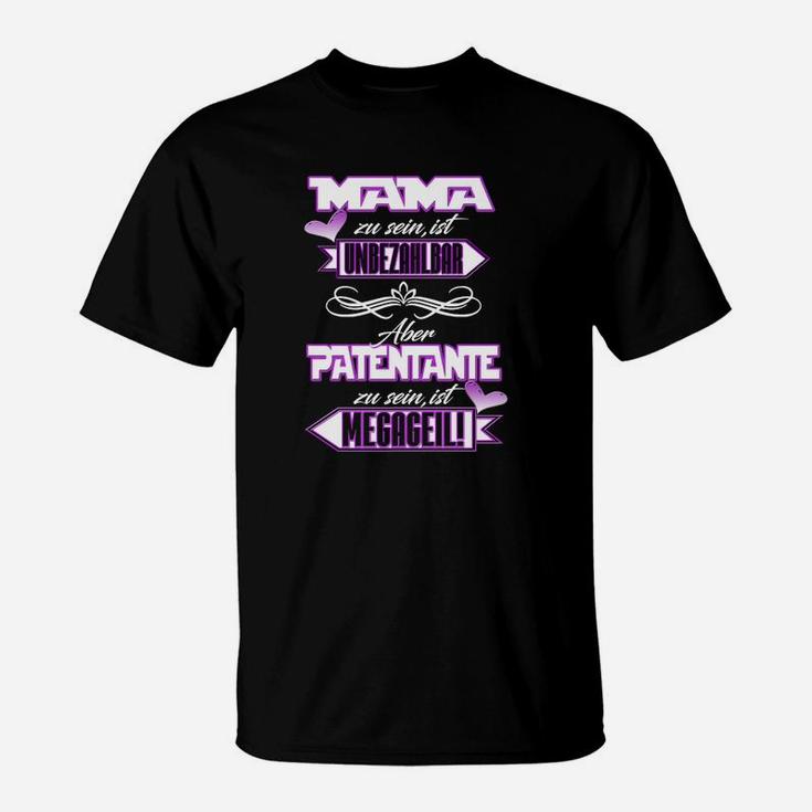 Mama Unbahlbar Patentante Mesgetil T-Shirt