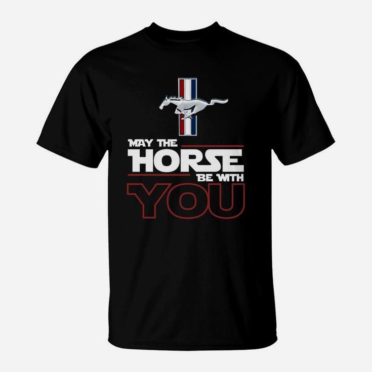 May The Horse Be With You T-Shirt