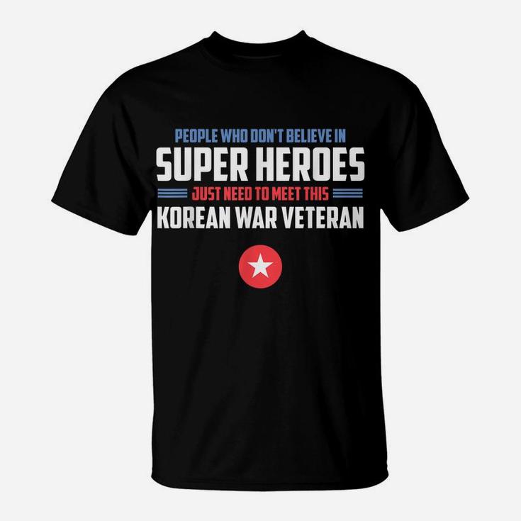 Meet This Super Hero Korean War Veteran Shirt T-Shirt