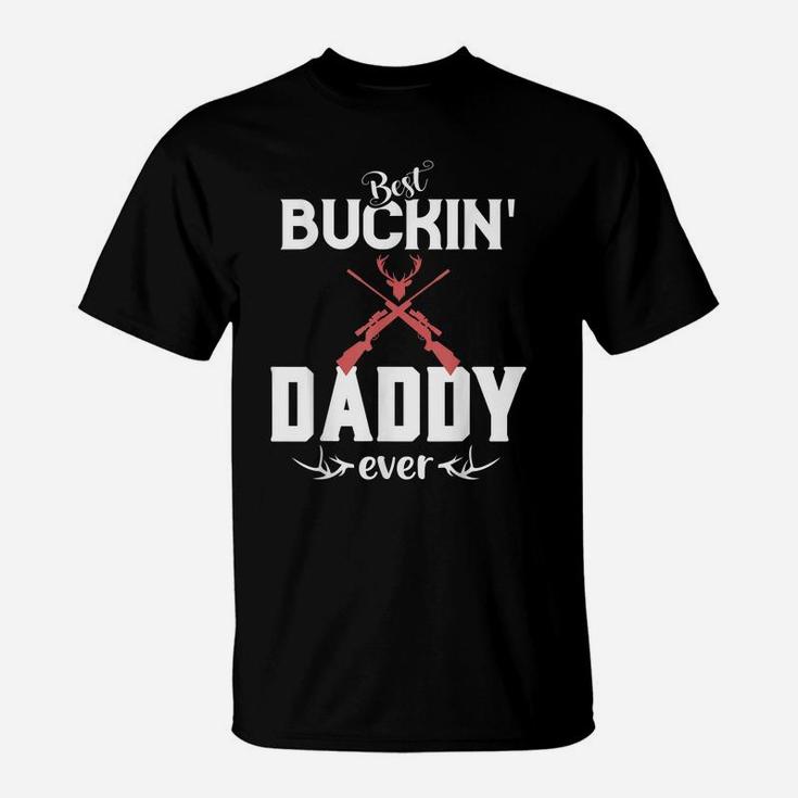 Mens Best Buckin' Daddy Ever Shirt Deer Hunter Gifts Fathers Day T-Shirt