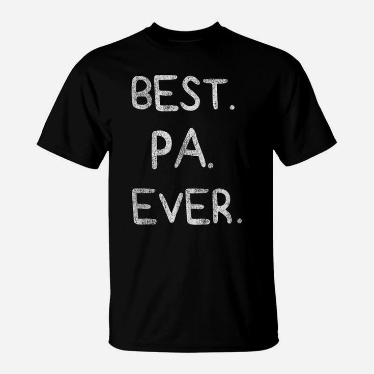 Mens Best Pa Ever Tee Father's Day Papa Daddy Father Gift T-Shirt