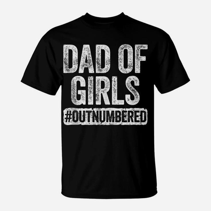 Mens Dad Of Girls Outnumbered  Father's Day Gift T-Shirt
