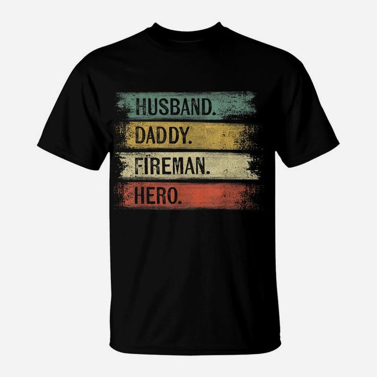 Mens Husband Daddy Fireman Hero Firefighter Father's Day Gift Dad T-Shirt