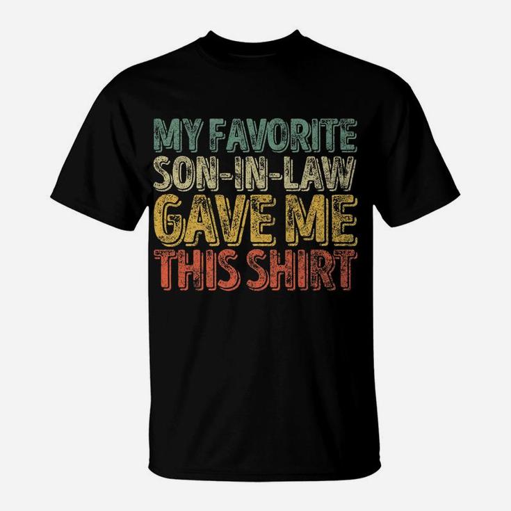 Mens My Favorite Son-In-Law Gave Me This Shirt Funny Christmas T-Shirt