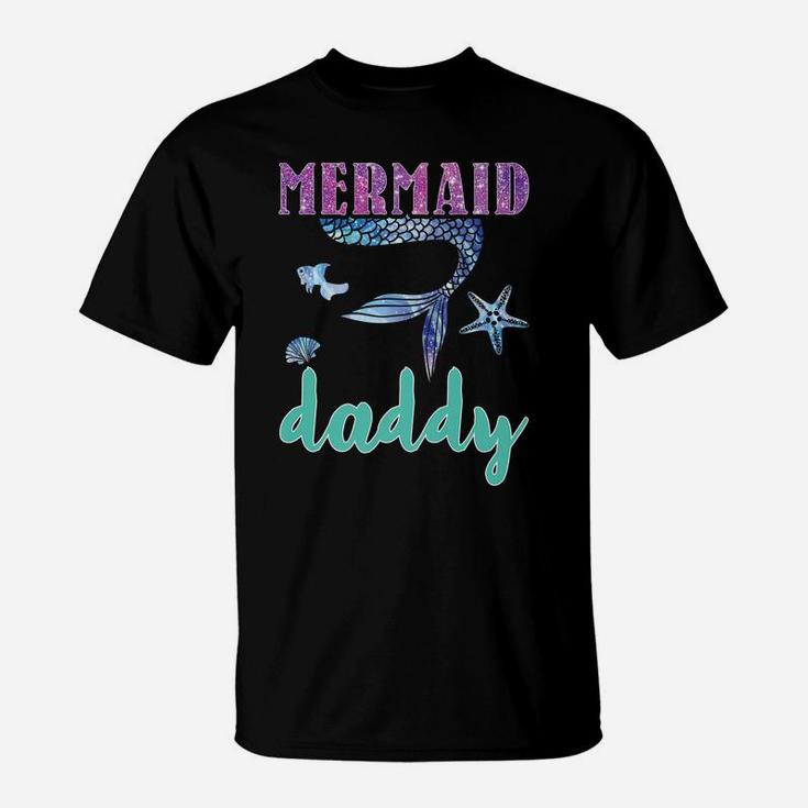 Mermaid Daddy Mens Mermaid Birthday Party Matching Family T-Shirt
