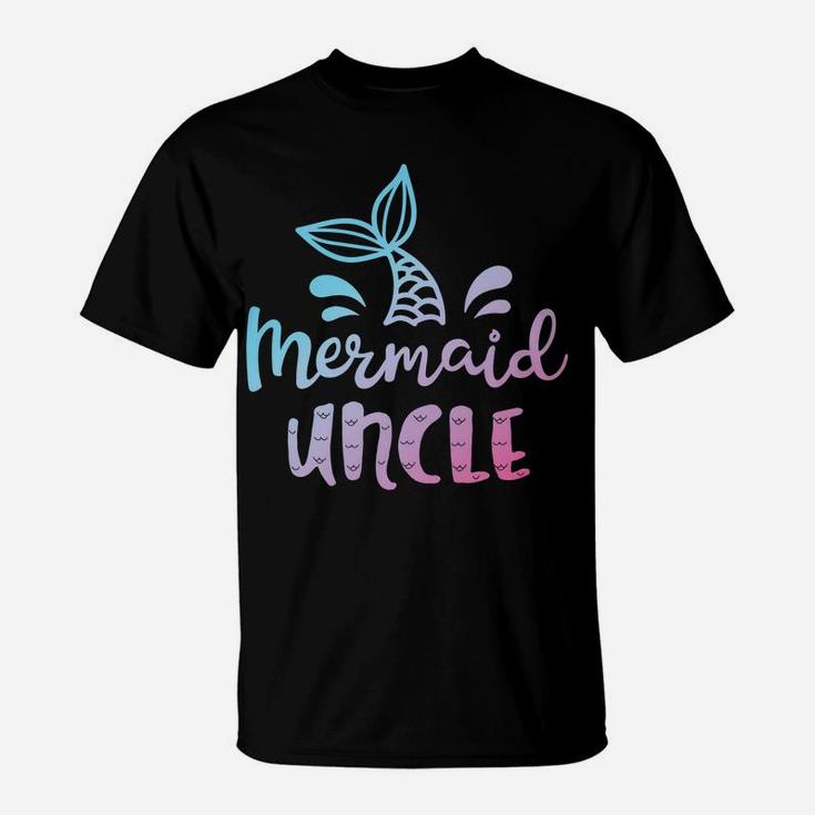 Mermaid Uncle Funny Merman Family Matching Birthday Gifts T-Shirt
