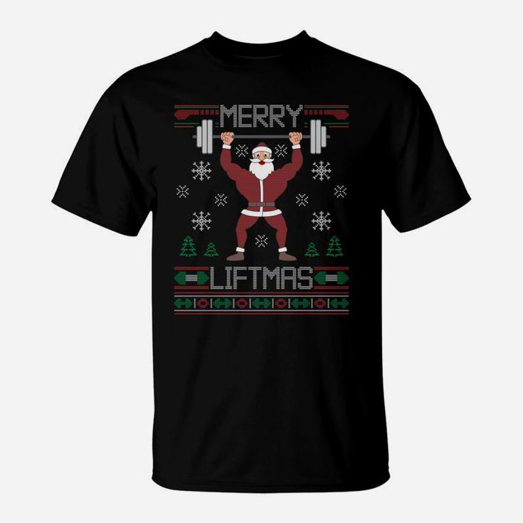 Merry Liftmas Ugly Christmas Sweater Santa Claus Gym Workout Sweatshirt T-Shirt