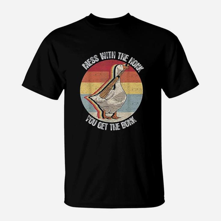 Mess With The Honk You Get The Bonk Goose T-Shirt