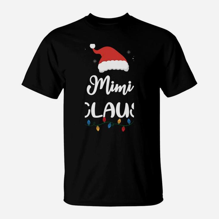 Mimi Claus Funny Christmas Matching Family Santa Gift T-Shirt