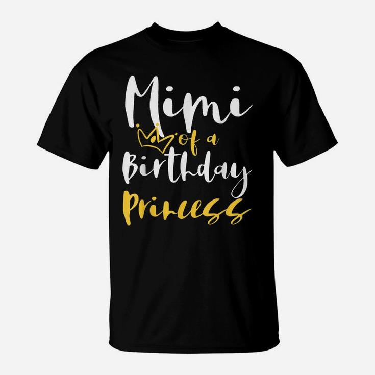 Mimi Of A Birthday Princess Gifts For Daughter Girl T-Shirt