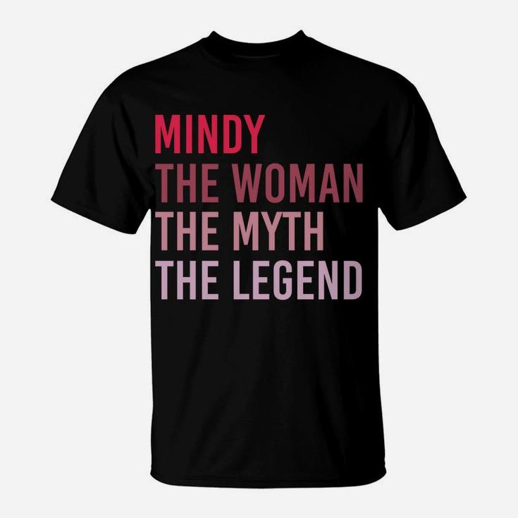 Mindy The Woman Myth Legend Personalized Name Birthday Gift T-Shirt