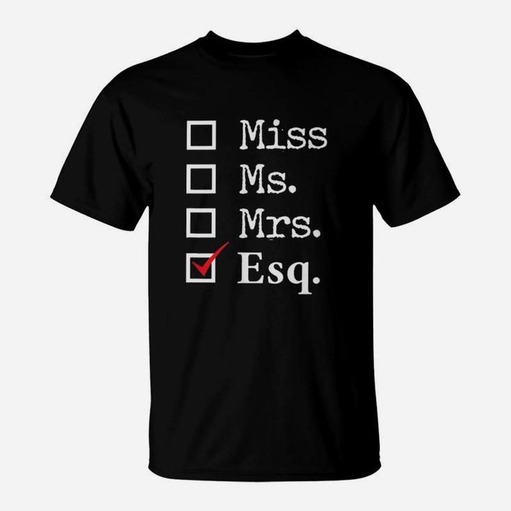 Miss Ms Mrs Esq Lawyer T-Shirt