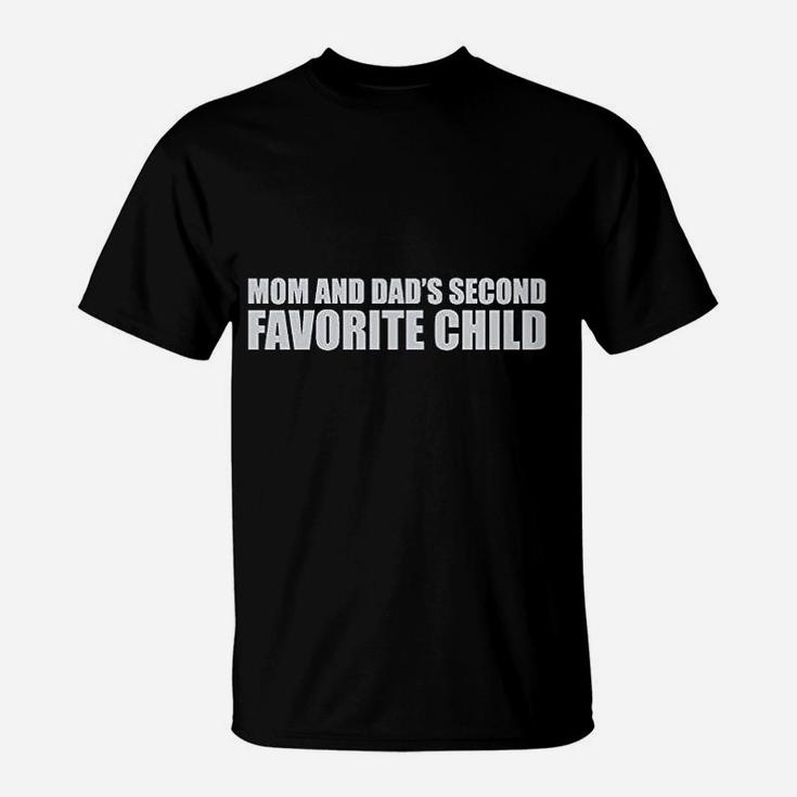Mom Dads Second Favorite Child T-Shirt