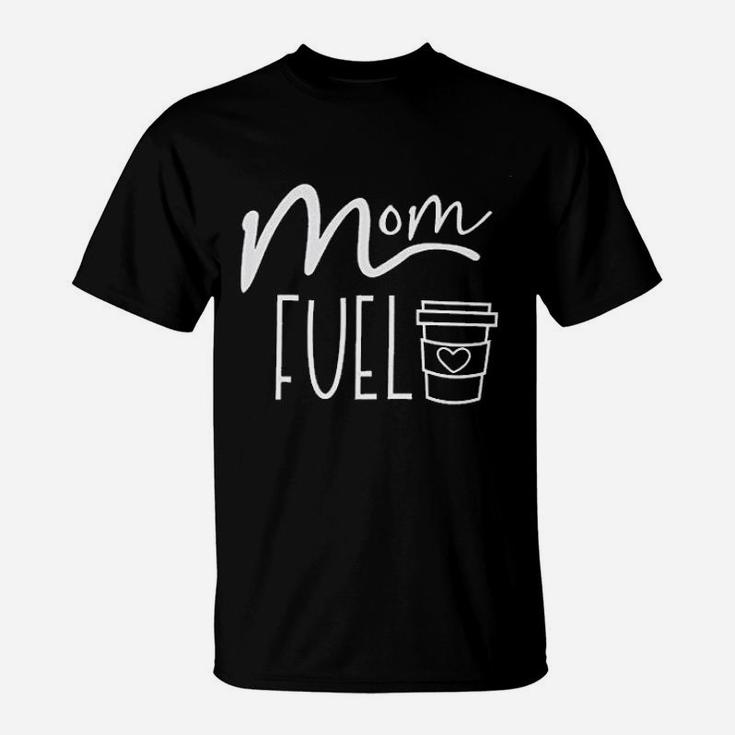 Mom Fuel Coffee T-Shirt