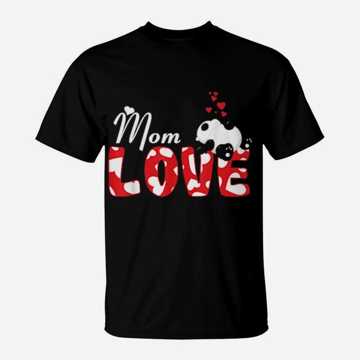 Mom Love Cute Panda Valentines Day Family Matching Love T-Shirt