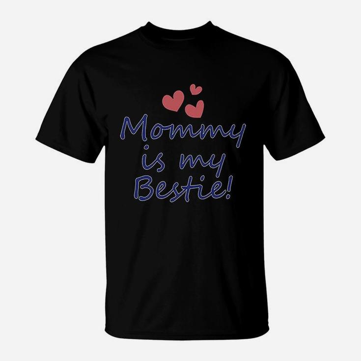 Mommy Is My Bestie Mom Mothers Day T-Shirt
