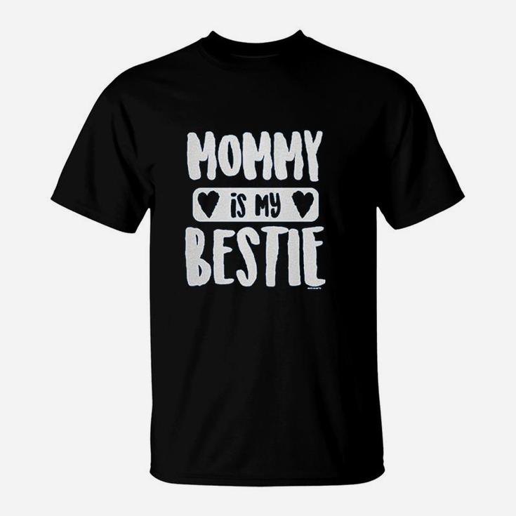 Mommy Is My Bestie Mother Mom T-Shirt