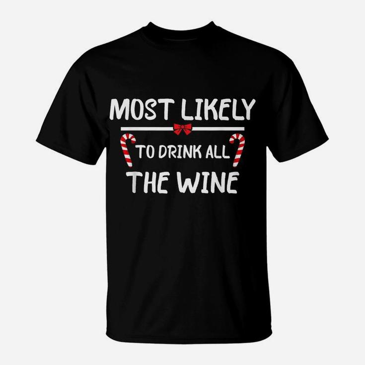 Most Likely To Christmas Drink All The Wine Matching Family T-Shirt