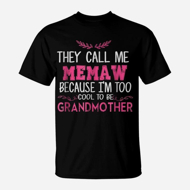 Mother's Day Gift For Mama Memaw Cause Too Cool Grandma Tee T-Shirt