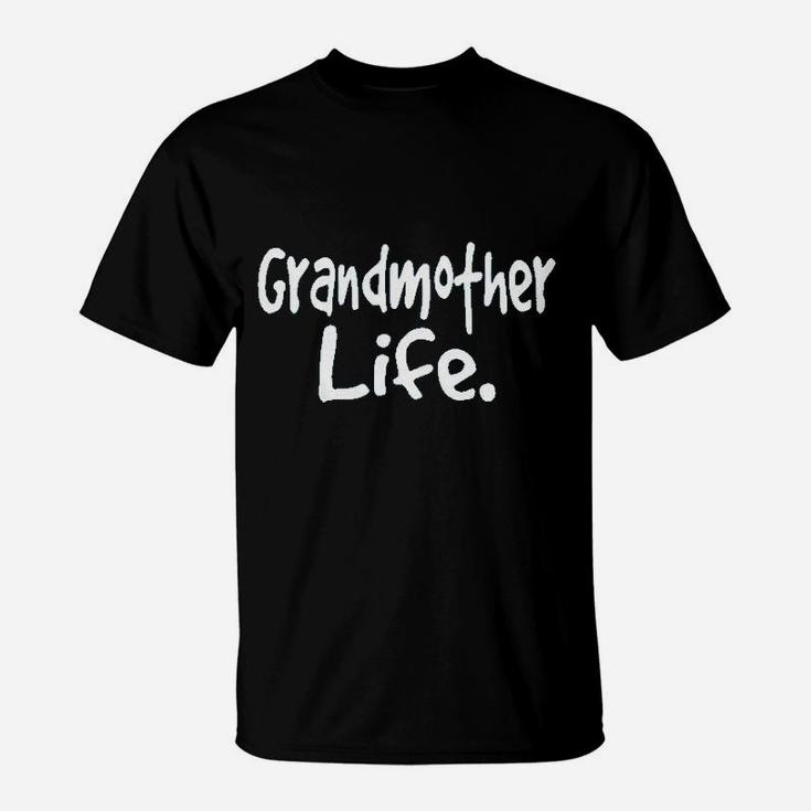 Mothers Day Grandmother Gift Grandmother Life T-Shirt