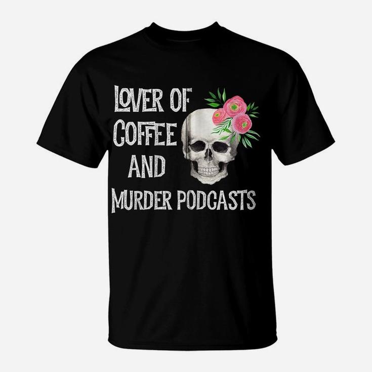 Murder Podcast Stuff True Crime Coffee Lover Cute Pink Skull Zip Hoodie T-Shirt