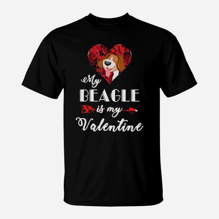 My Beagle Is My Valentine Dogs Lovers T-Shirt