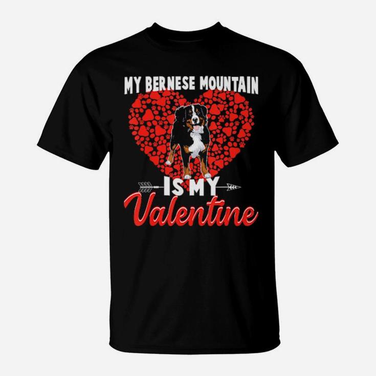 My Bernese Mountain Is My Valentine T-Shirt