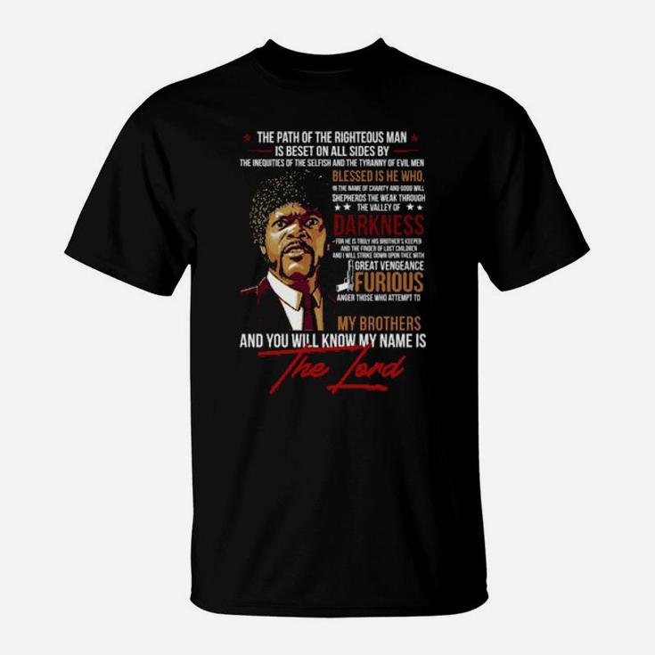 My Brothers And You Will Know My Name Is The Lord T-Shirt