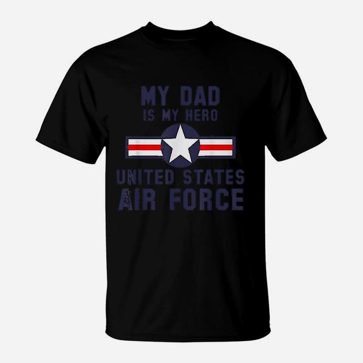 My Dad Is My Hero United States Air Force T-Shirt