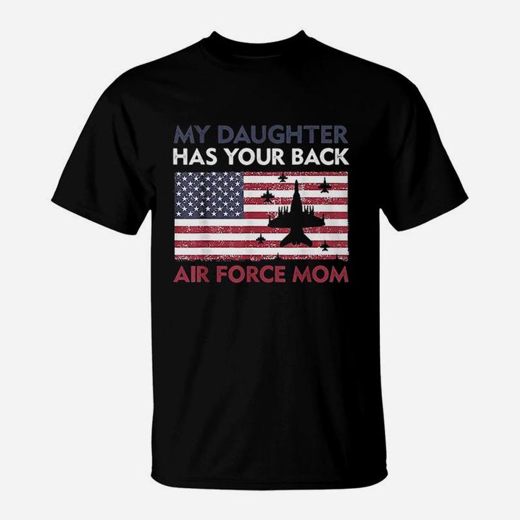 My Daughter Has Your Back T-Shirt