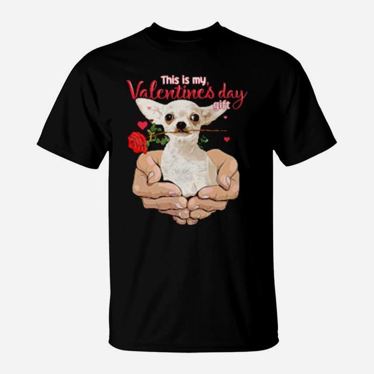 My Dog Chihuahua Is My Valentine For Dog T-Shirt