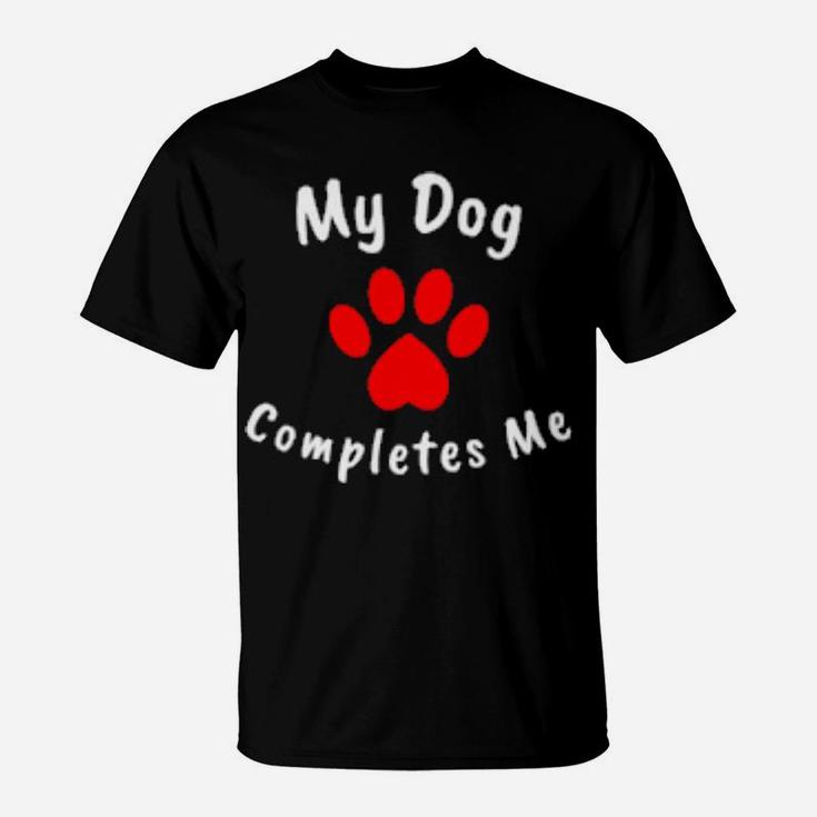 My Dog Completes Me Valentine Heart Paw T-Shirt