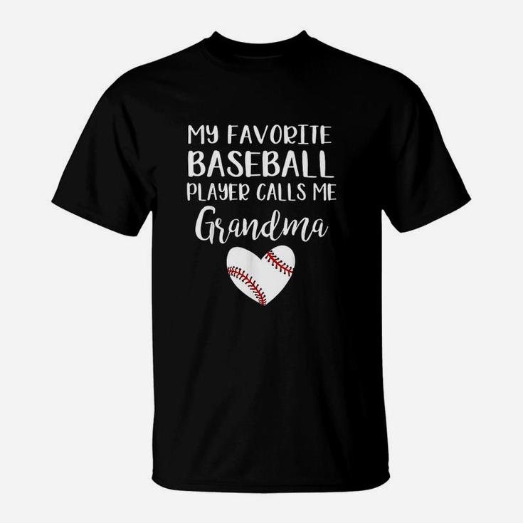 My Favorite Baseball Player Calls Me Grandma T-Shirt