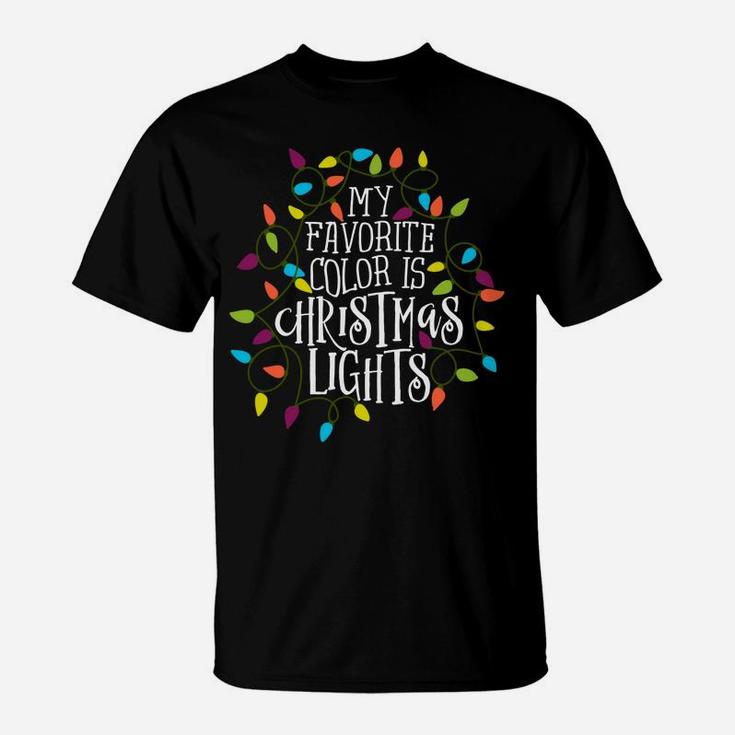 My Favorite Color Is Christmas Lights Gift T-Shirt
