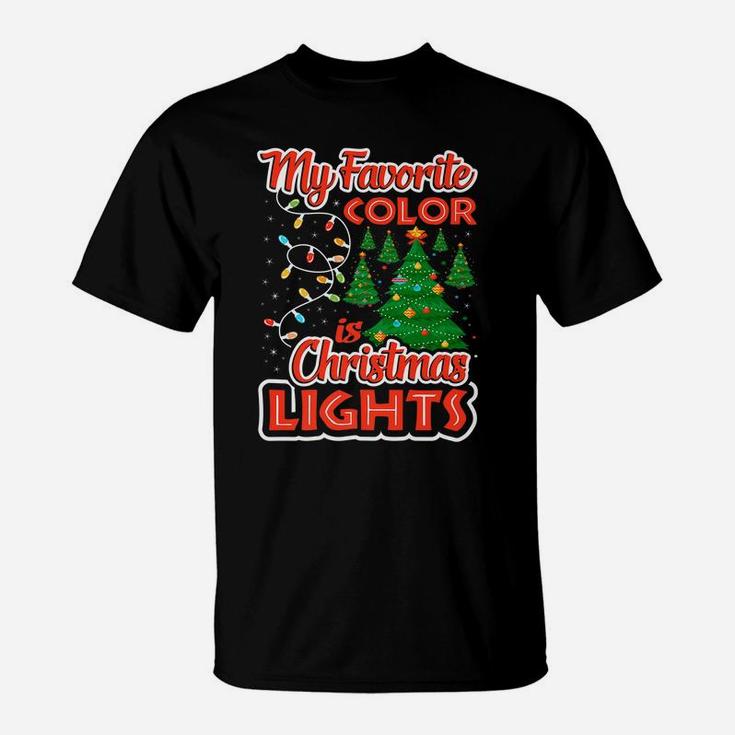 My Favorite Color Is Christmas Lights Santa Xmas Elves Gift T-Shirt