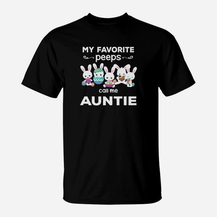 My Favorite Peeps Call Me Auntie Gift  For Auntie T-Shirt