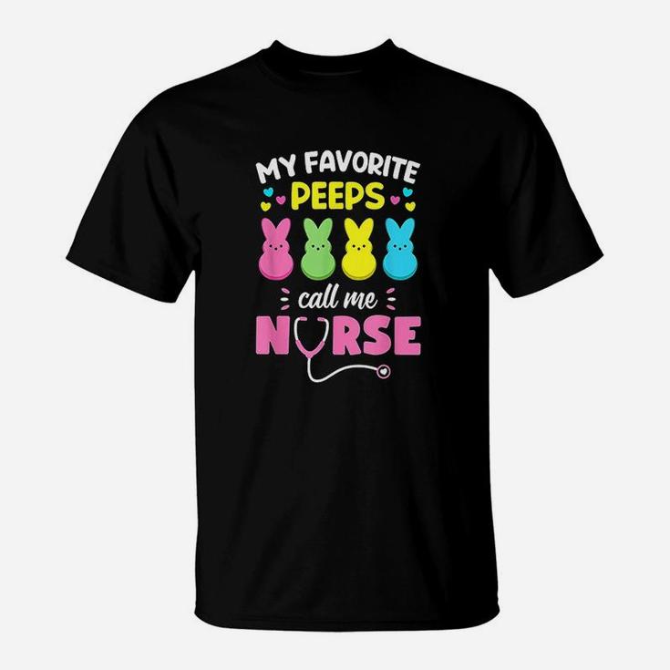 My Favorite Peeps Call Me Nurse Easter Bunny Egg Love T-Shirt