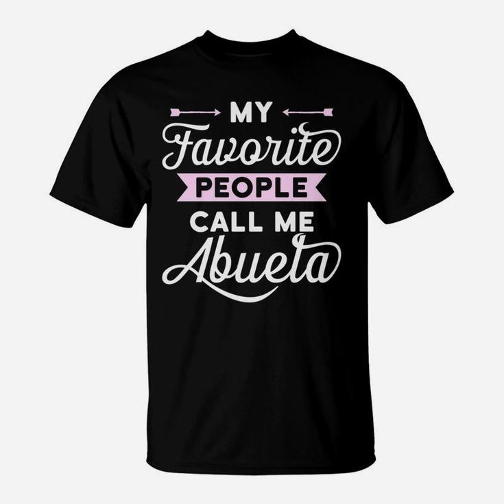 My Favorite People Call Me Abuela T-Shirt Best Gift Idea T-Shirt