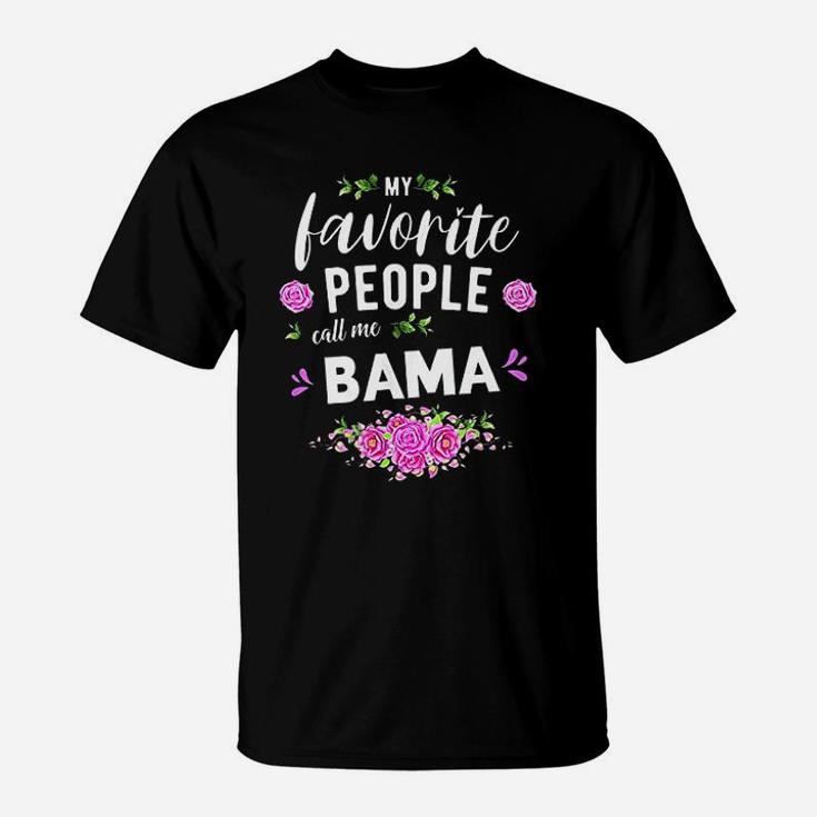 My Favorite People Call Me Bama Grandma T-Shirt