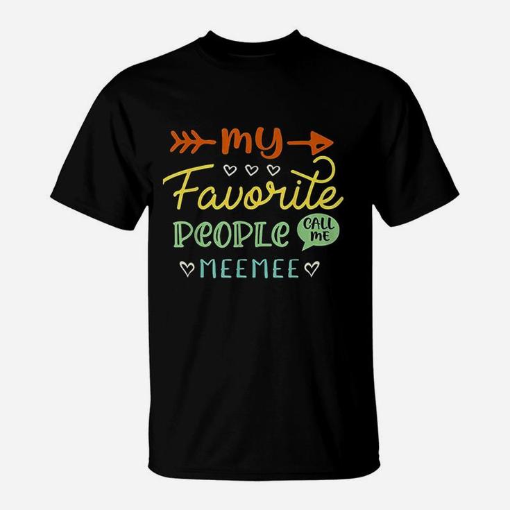 My Favorite People Call Me Meemee Funny Gifts For Grandma T-Shirt