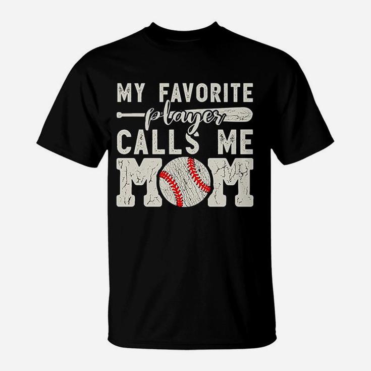 My Favorite Player Calls Me Mom Baseball Cheer Boy Mother T-Shirt