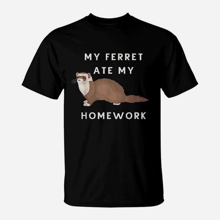 My Ferret Ate My Homework For Ferrets Owners T-Shirt
