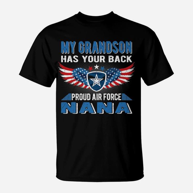 My Grandson Has Your Back Proud Air Force Nana Military Gift T-Shirt