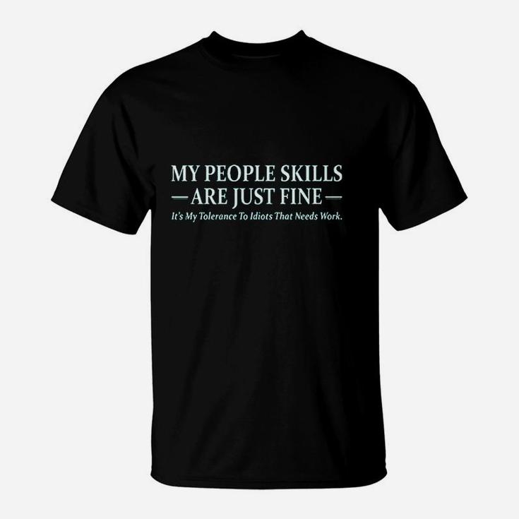 My People Skills Are Just Fine Funny Printed T-Shirt