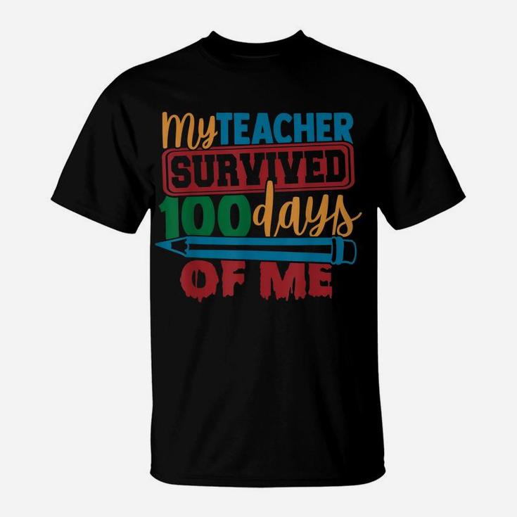 My Teacher Survived 100 Days Of Me School Kids Boys Girls T-Shirt