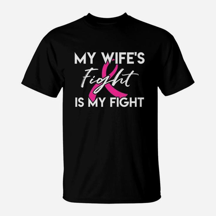 My Wifes Fight Is My Fight T-Shirt