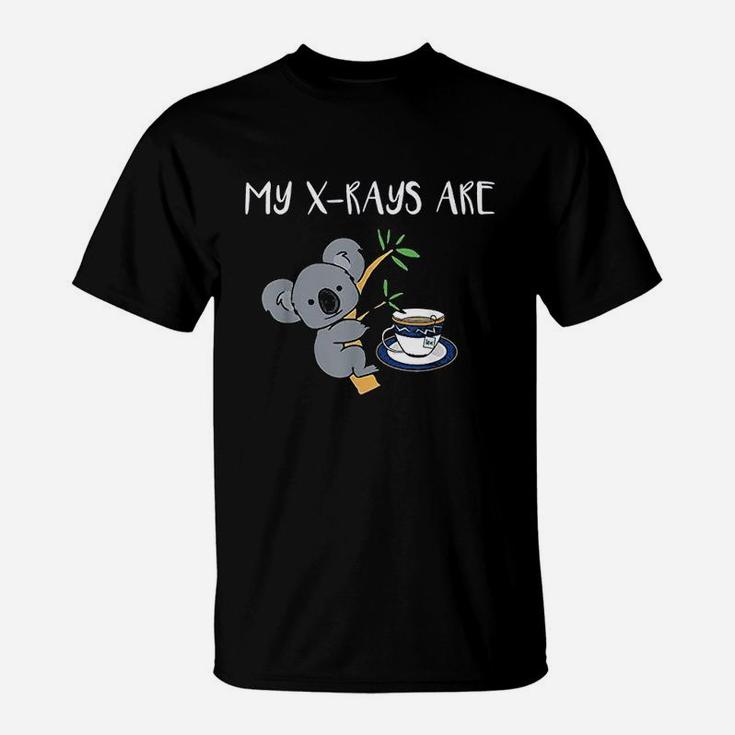 My Xrays Are Koala Tea Quality Radiology T-Shirt