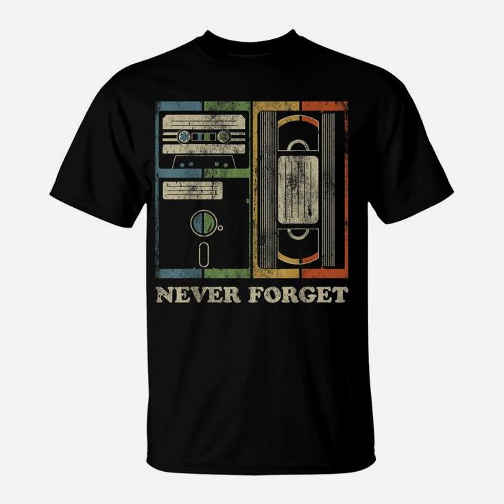 Never Forget Retro Vintage Cool 80S 90S Funny Geeky Nerdy T-Shirt
