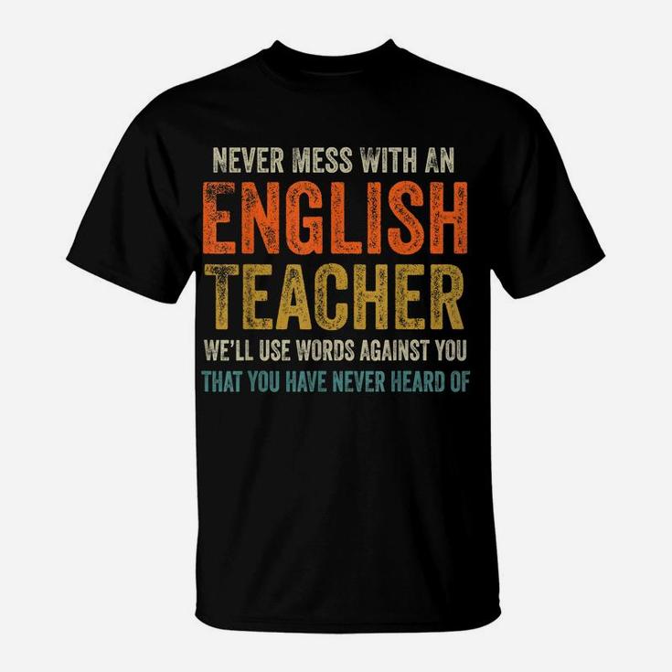 Never Mess With An English Teacher Funny Grammar Teacher T-Shirt